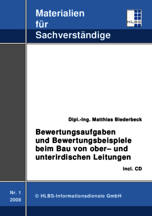 Bewertungsaufgaben und Bewertungsbeispiele beim Bau  von ober- und unterirdischen Leitungen