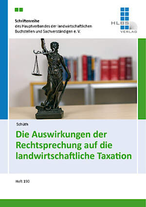 Cover von Die Auswirkungen der Rechtsprechung auf die landwirtschaftliche Taxation / Heft 190